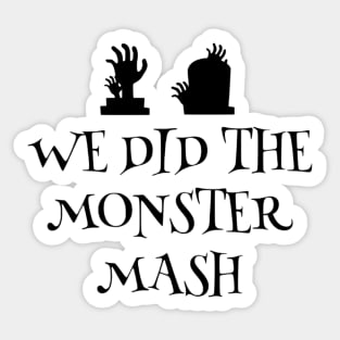 We did the Monster Mash Sticker